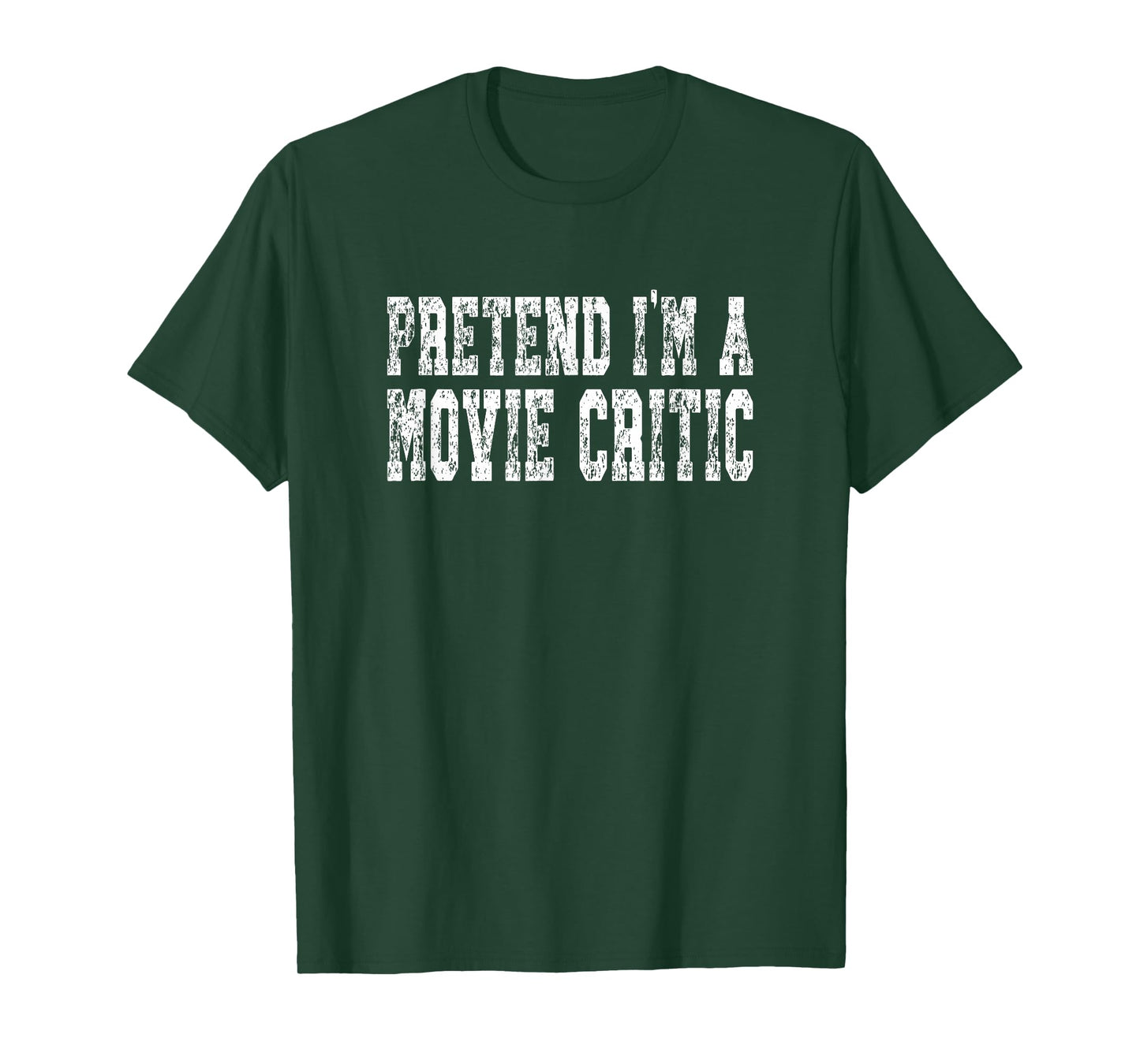 Pretend I'm A Movie Critic - Easy Halloween Costume T-Shirt