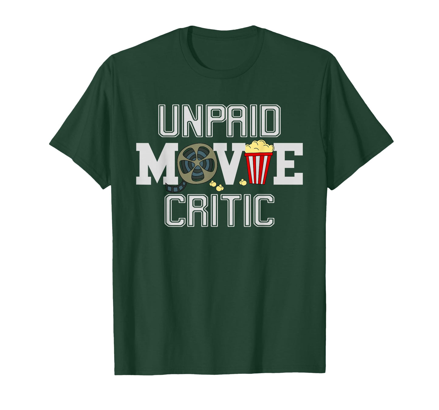 Unpaid Movie Critic Film Funny Cinema T-Shirt
