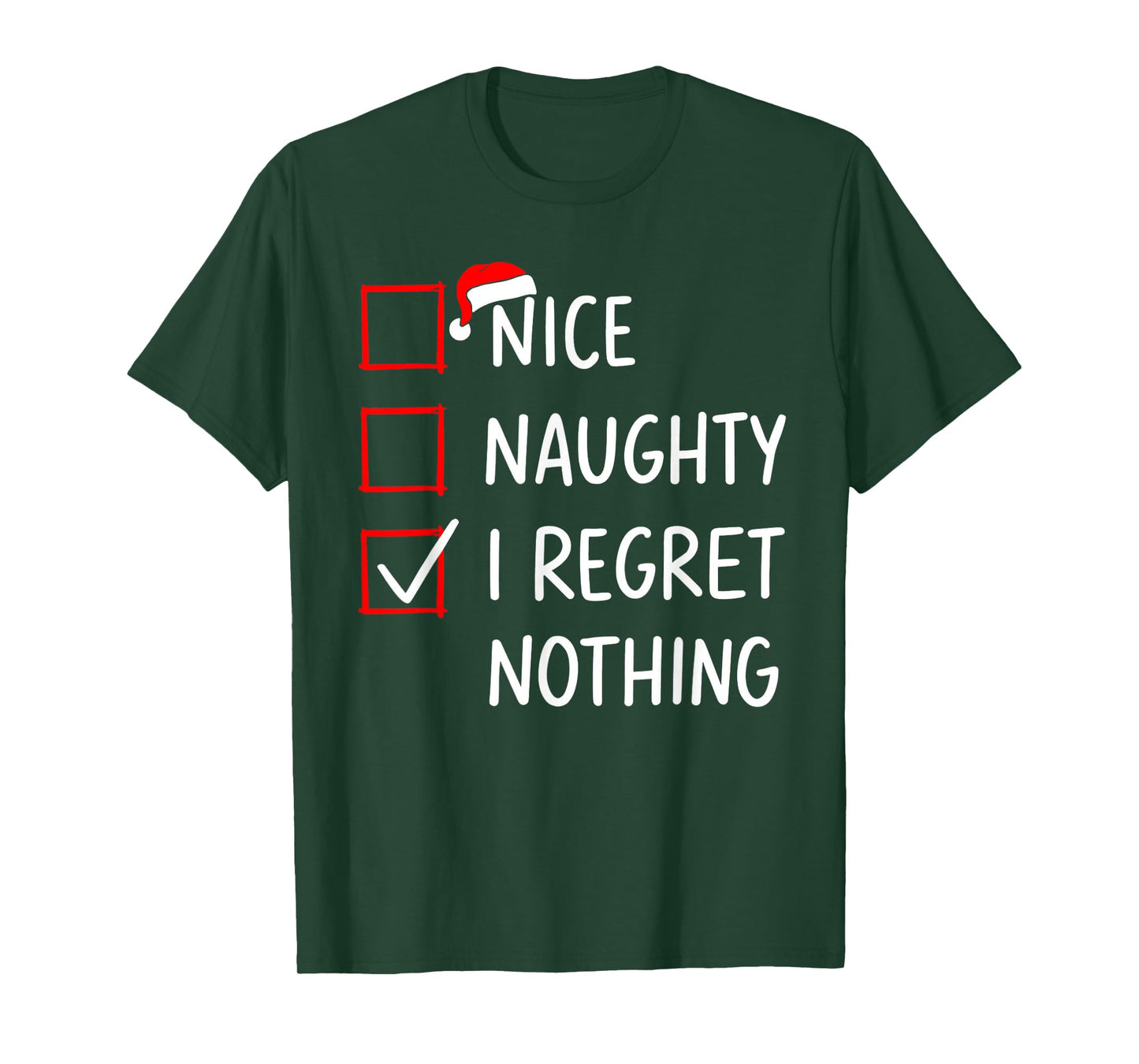 Nice Naughty I Regret Nothing Christmas List Santa Claus T-Shirt