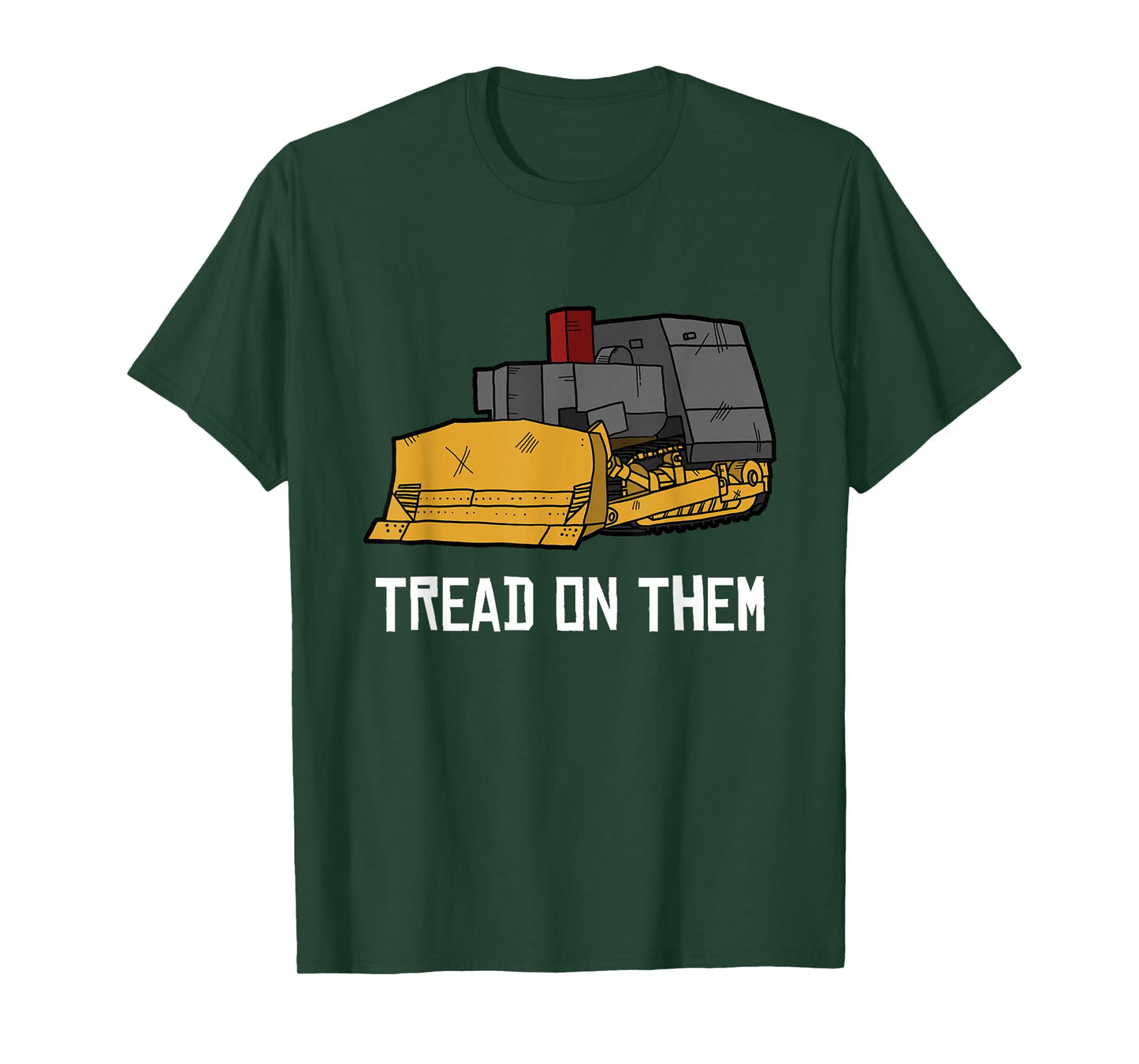 Killdozer Tread on Them Modified Bulldozer Tank T-Shirt