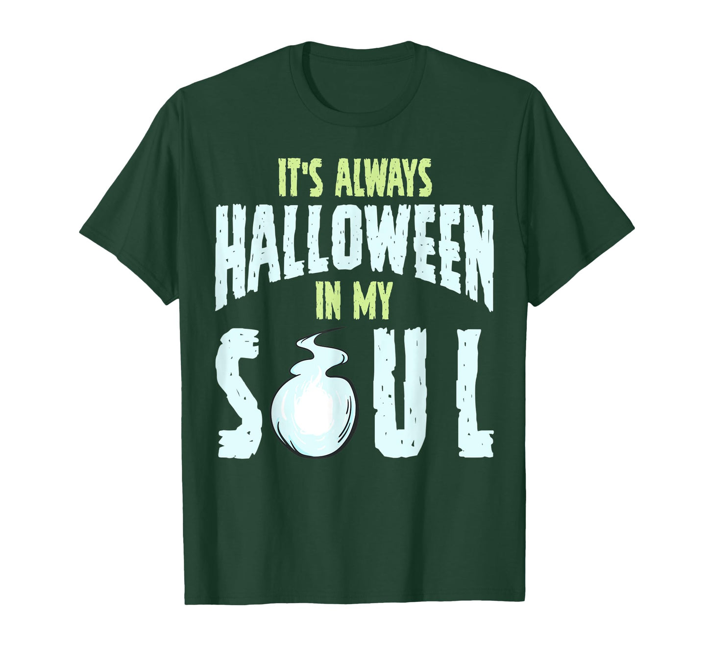 It's Always Halloween In My Soul T-Shirt