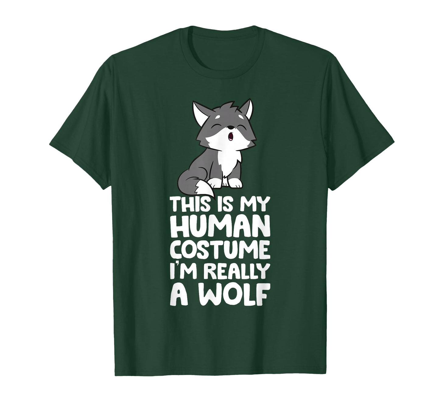 This Is My Human Costume I'm Really A Wolf T-Shirt