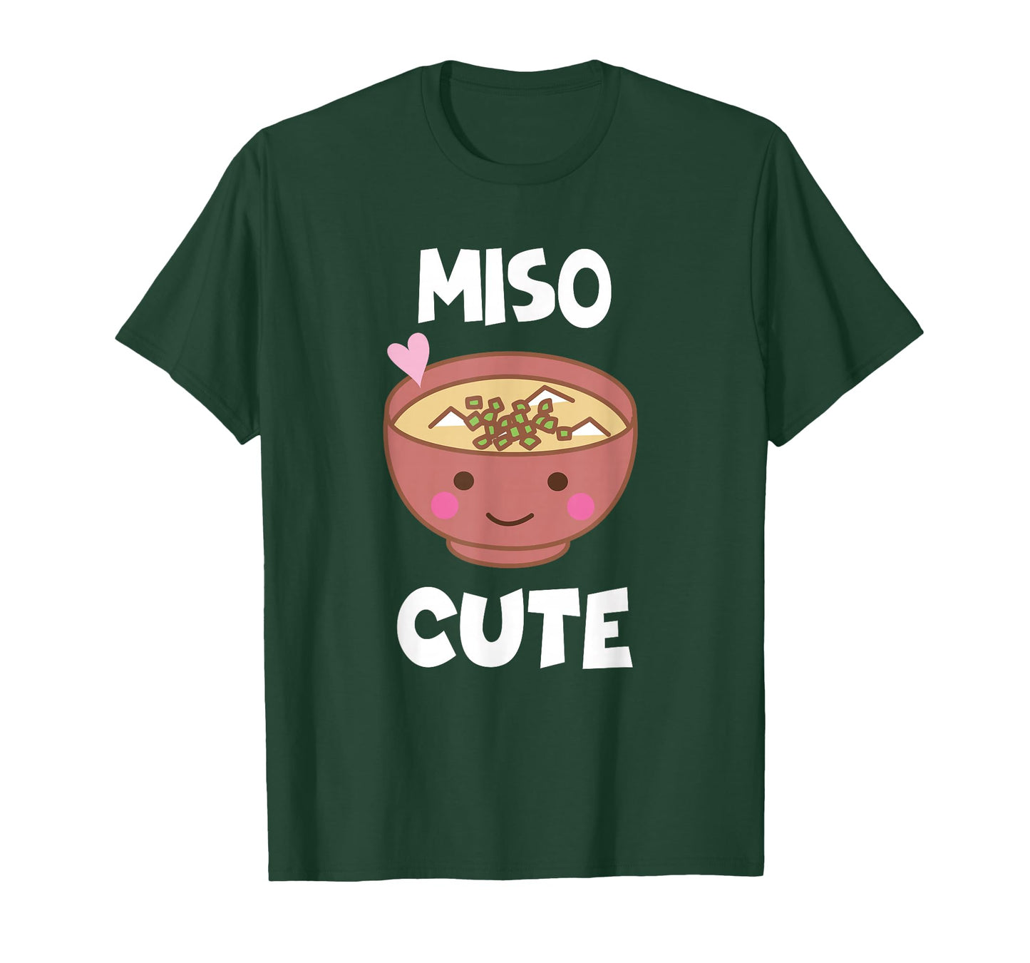 Miso Cute - Sushi, Kawaii, Miso Soup Funny Japanese Anime T-Shirt