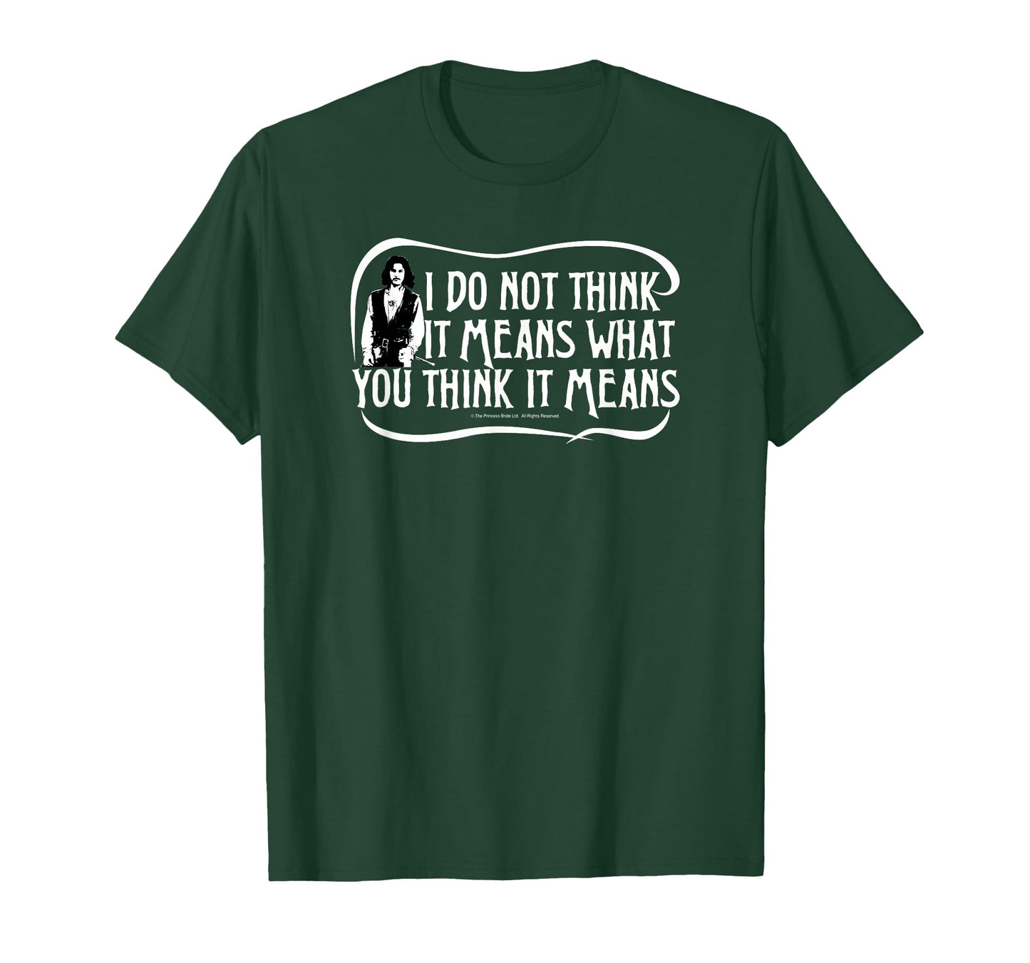 Princess Bride Inigo Montoya I Do Not Think It Means T-Shirt