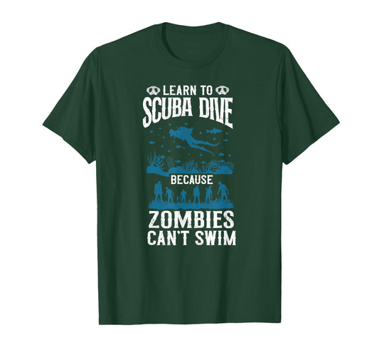 Divers learn to dive zombies cannot swim T-Shirt