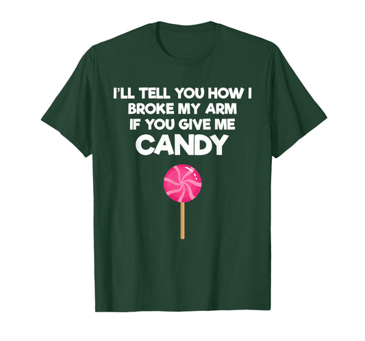 Broken Arm Story for Candy Injury Recovery Funny T-Shirt