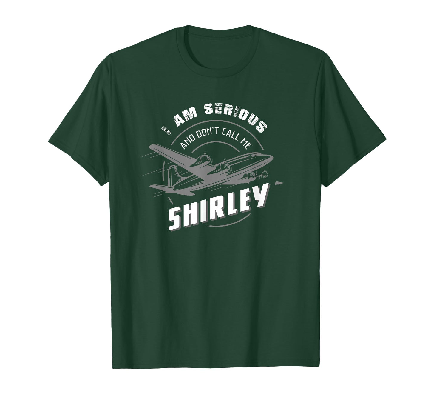 Pilot Tees: I Am Serious and Don't Call Me Shirley T-Shirt T-Shirt