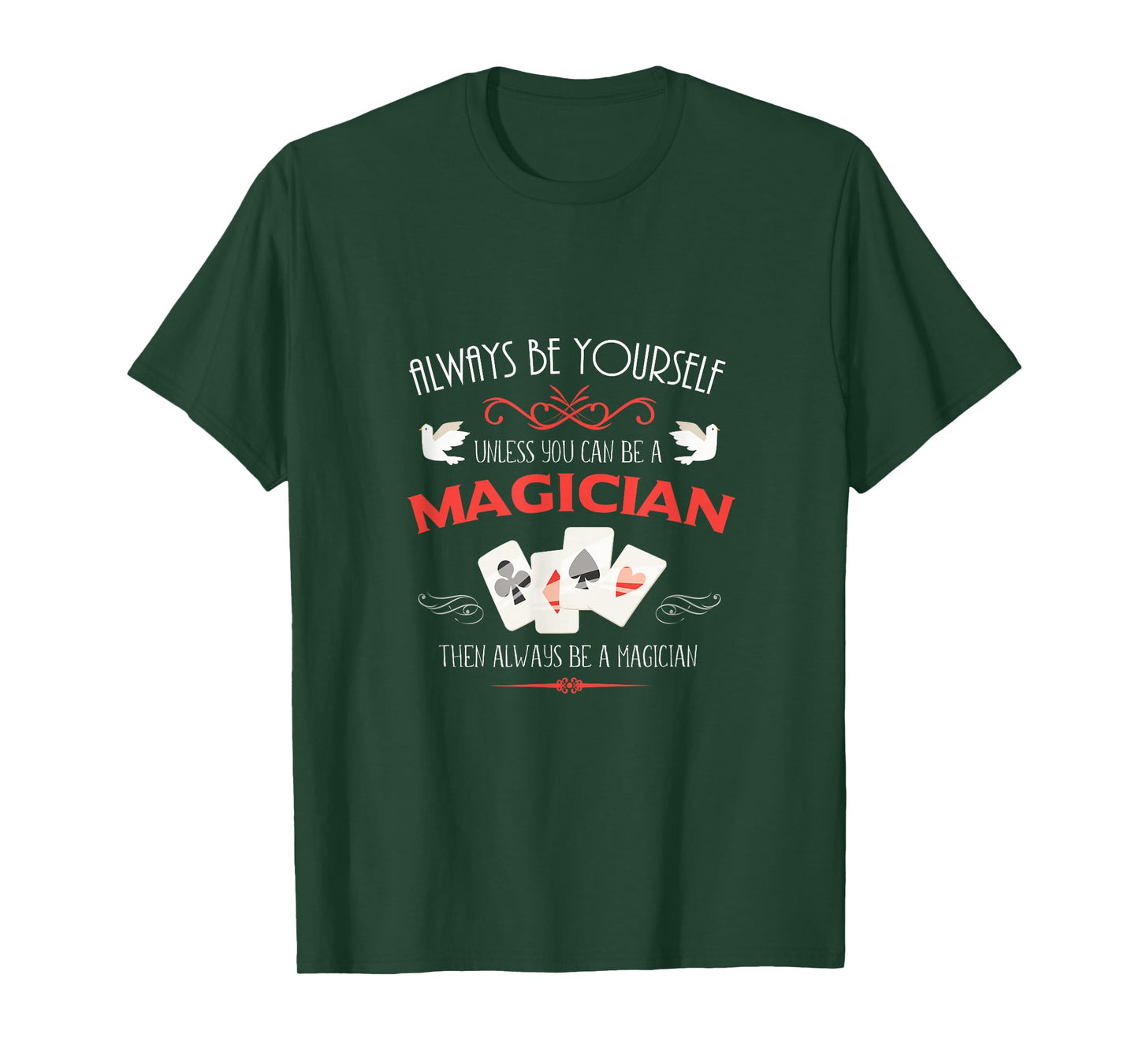 Es sei denn du bist ein Magier. Gift Fun T-Shirt