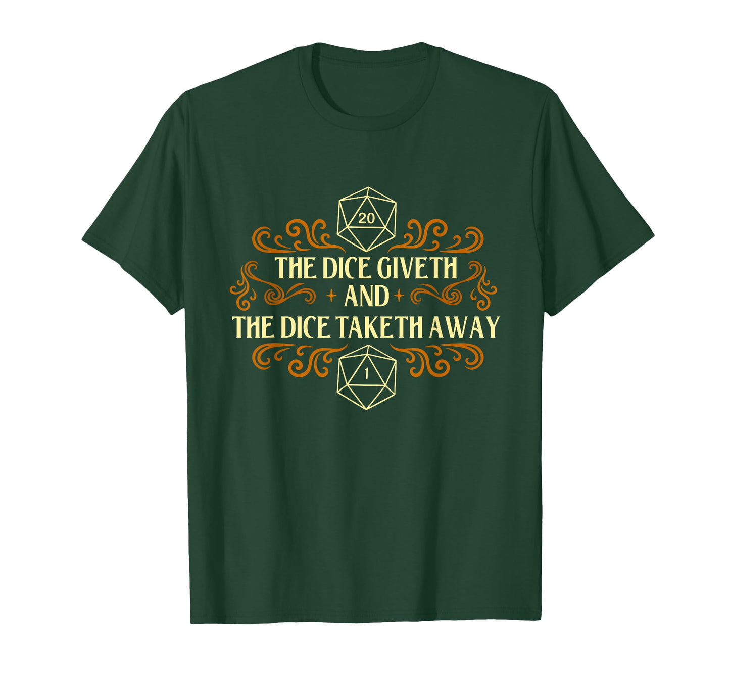 The Dice Giveth and The Dice Taketh Away - RPG Tabletop T-Shirt