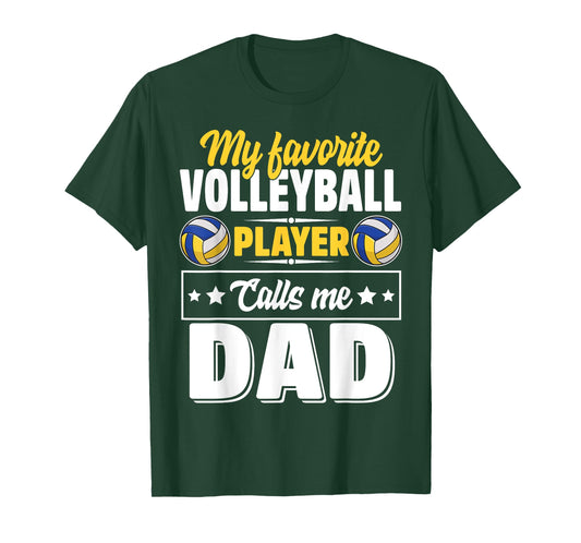 My Favorite Volleyball Player Calls Me Dad Cute T-Shirt