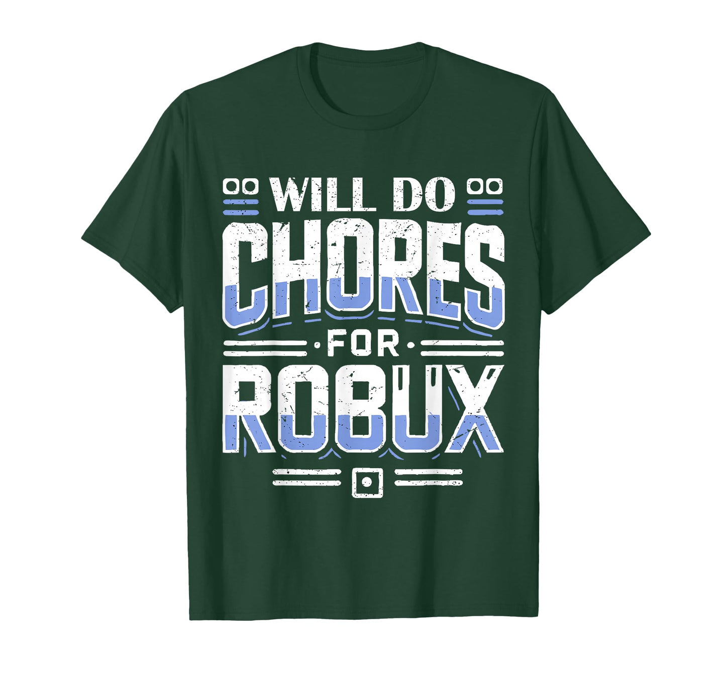 Will Do Chores For Robux computer video game funny noob game T-Shirt