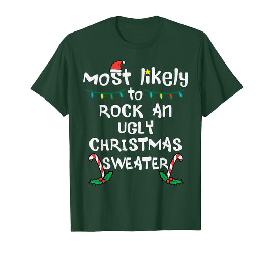 Most Likely Rock Ugly Christmas Sweater Xmas Family Matching T-Shirt
