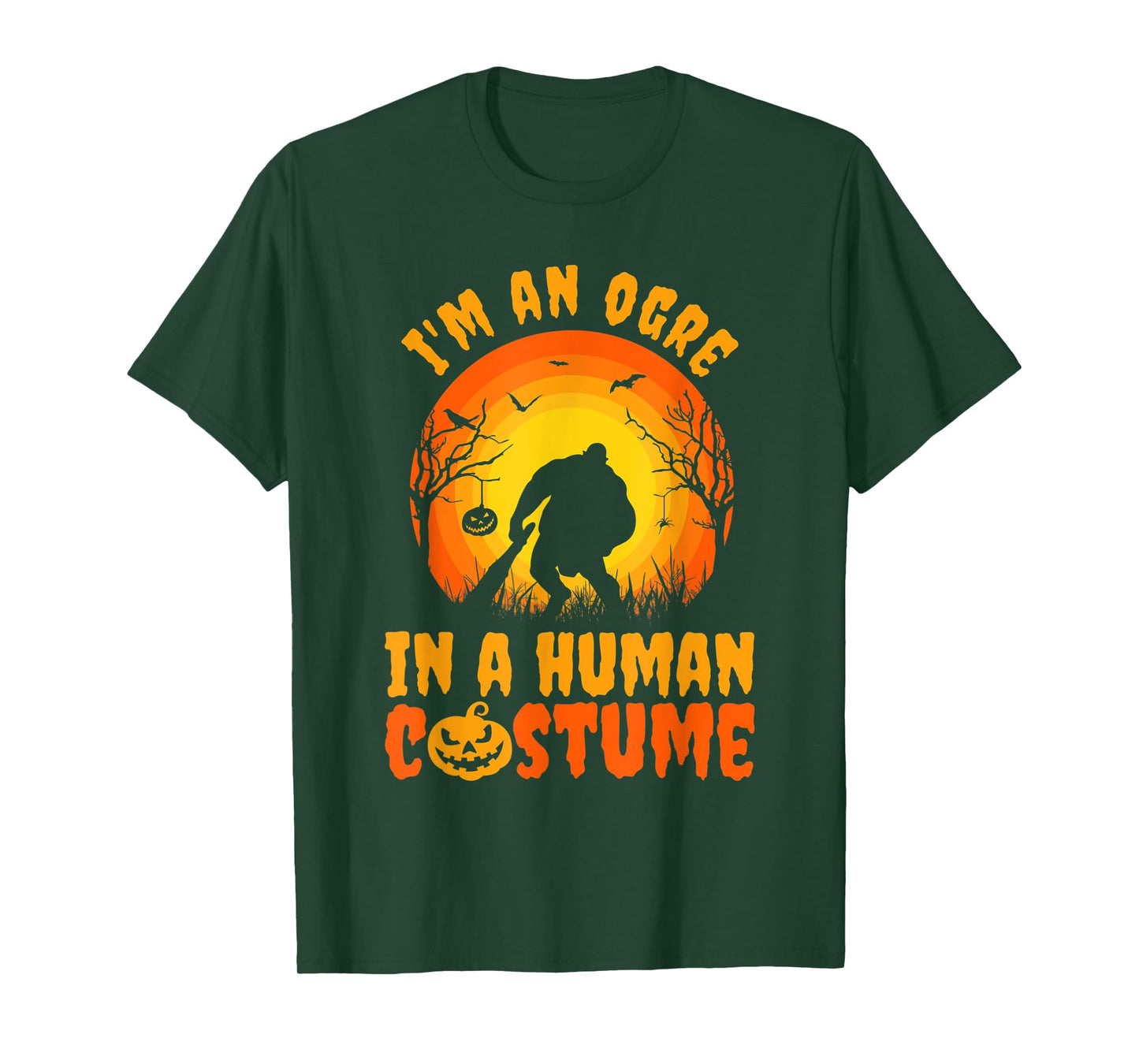 Funny Halloween I'm An Ogre In A Human Costume T-Shirt