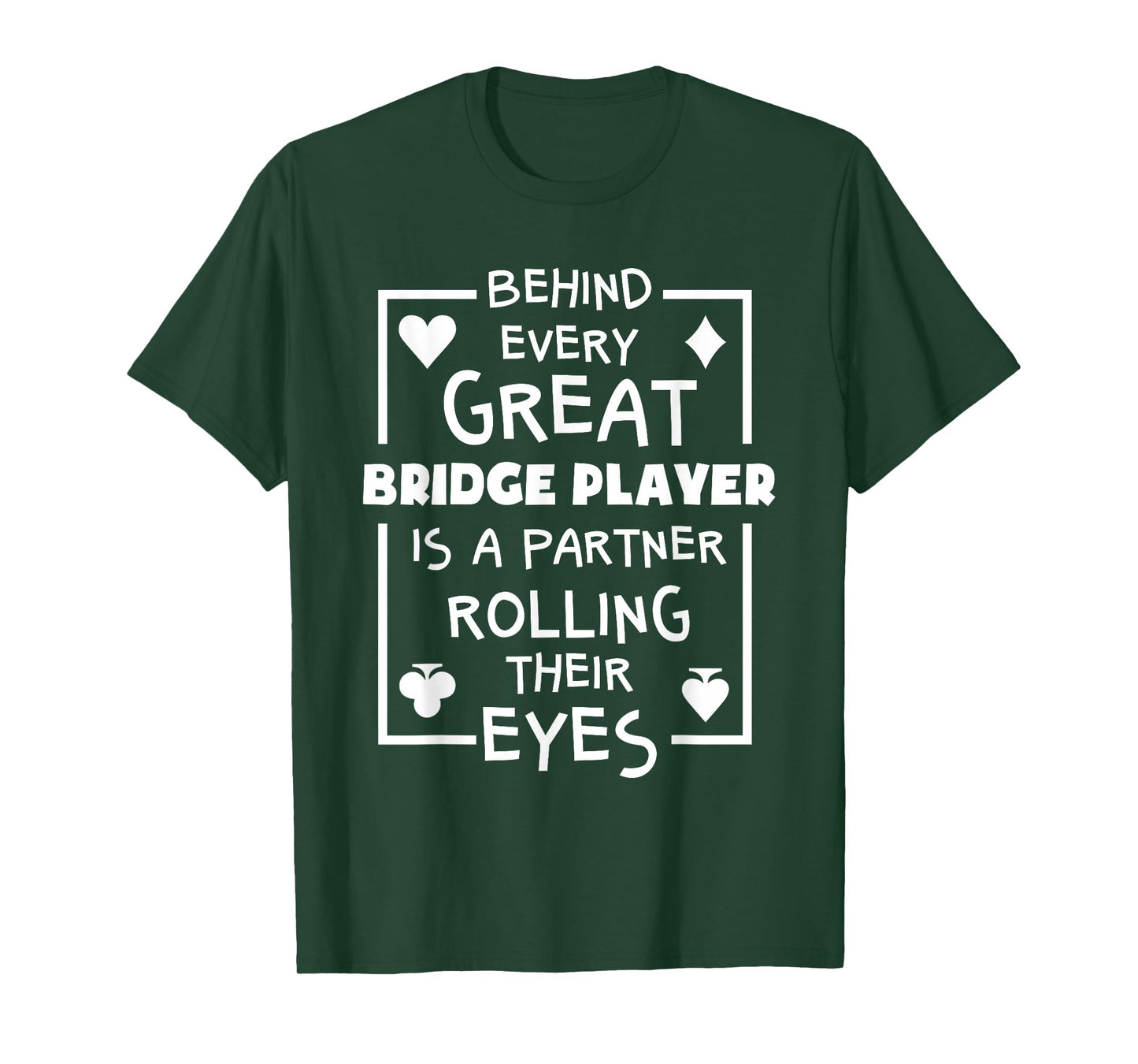 Bridge Player T Shirts Funny Partner Quote Card Game T-Shirt