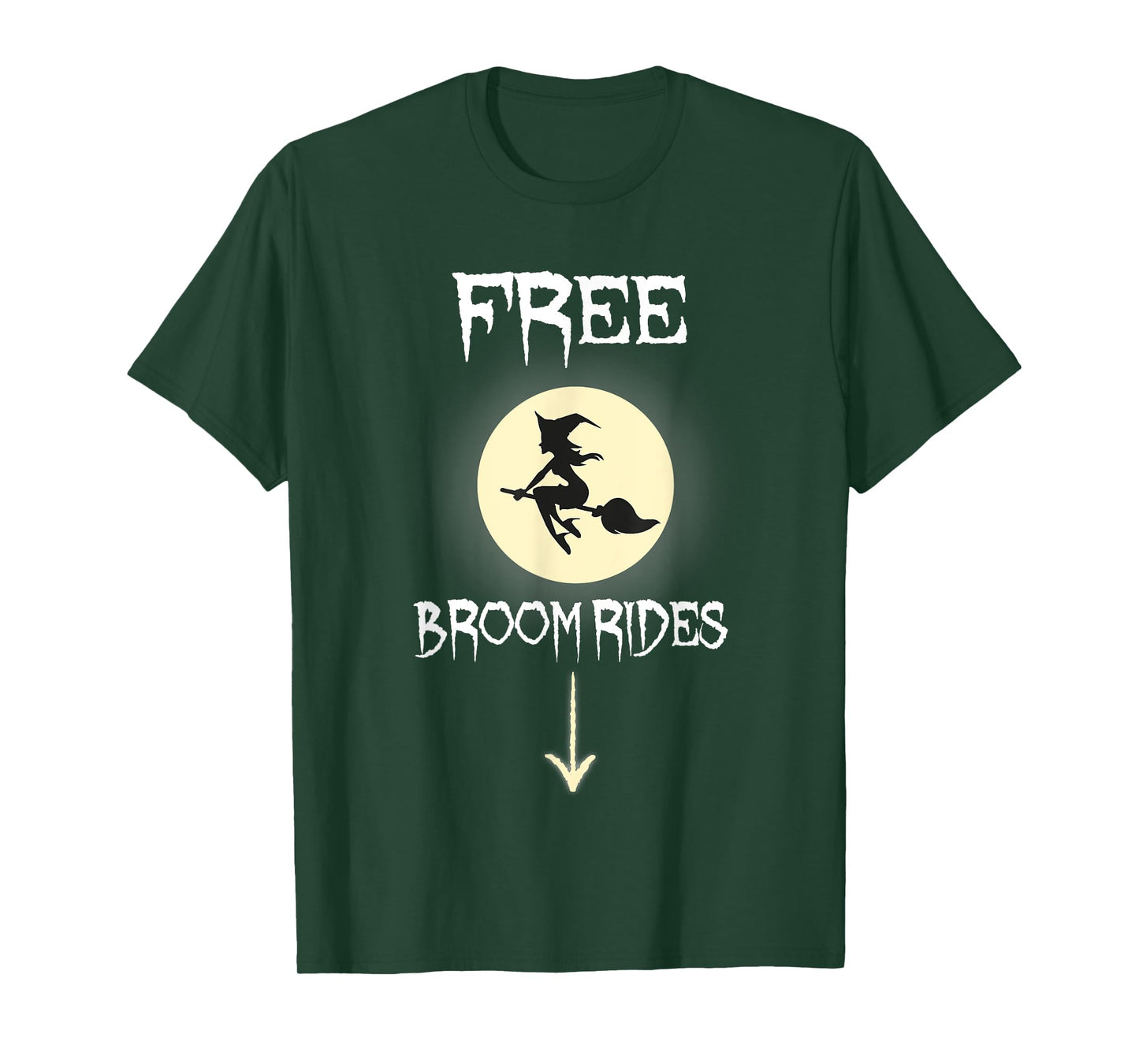 Free Broom Rides Funny Witch Sarcastic Halloween Costume T-Shirt