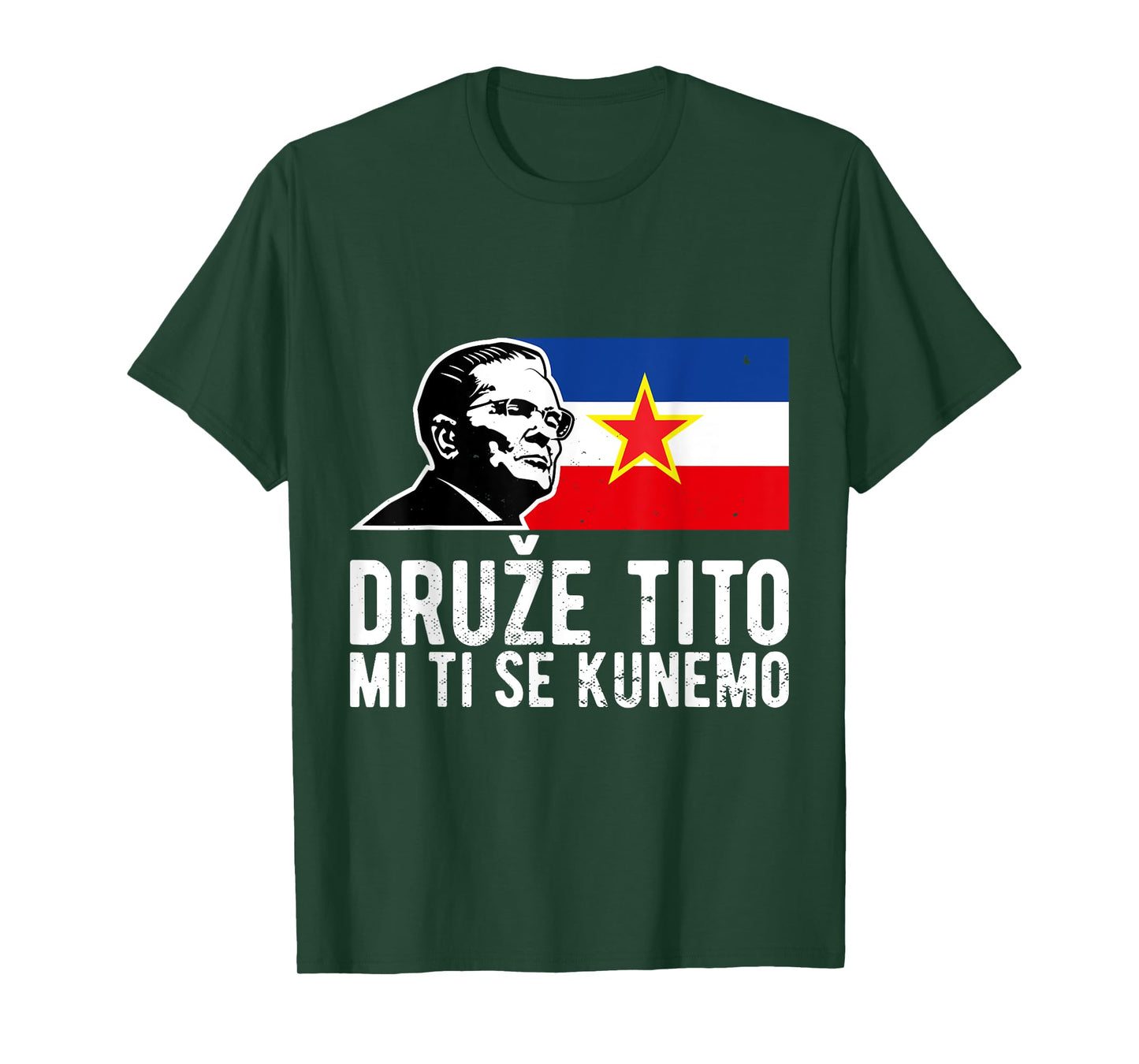 Josip Broz Tito Yugoslavia Jugoslavija SFRY T-Shirt