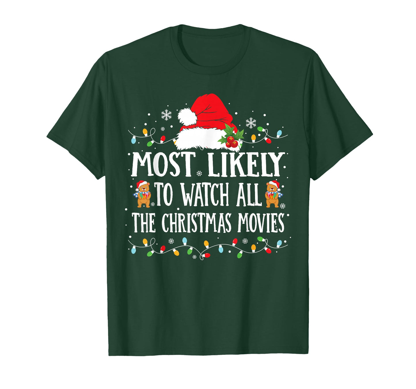 Most Likely to Watch All The Christmas Movies Christmas T-Shirt