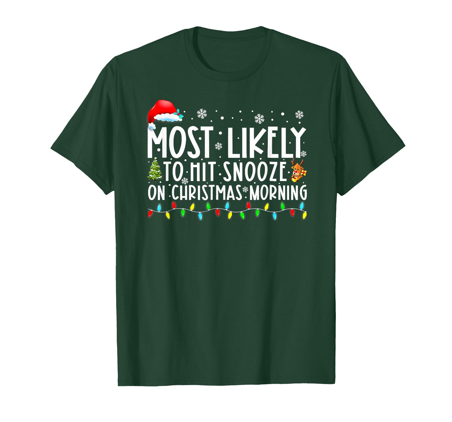 Most Likely To Hit Snooze On Christmas Morning Funny Xmas T-Shirt