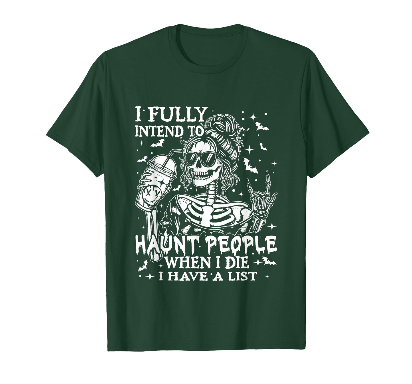 I Fully Intend To Haunt People When I Die Funny Skeleton T-Shirt