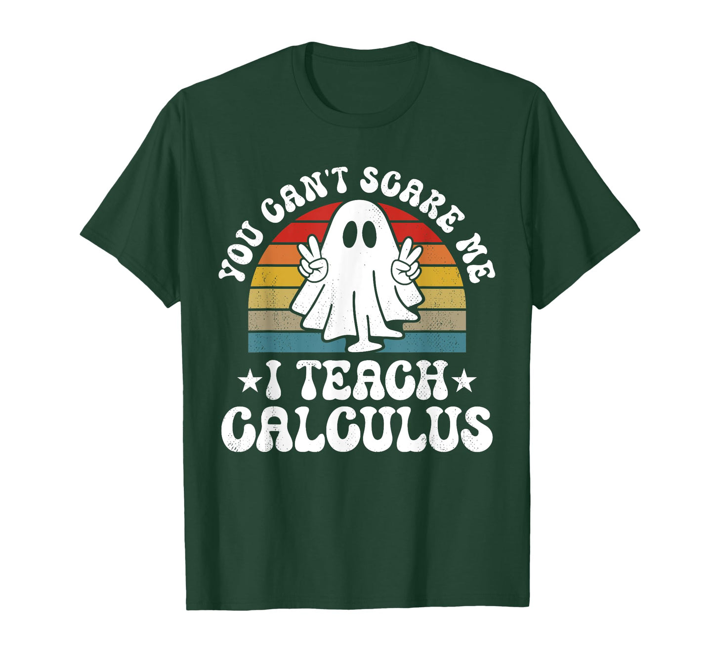 You Can't Scare Me Funny Halloween Calculus Teacher T-Shirt