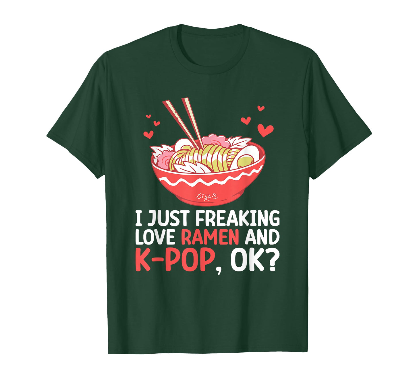 I Just Freaking Love Ramen And K-Pop Graphic For Teen Girls T-Shirt