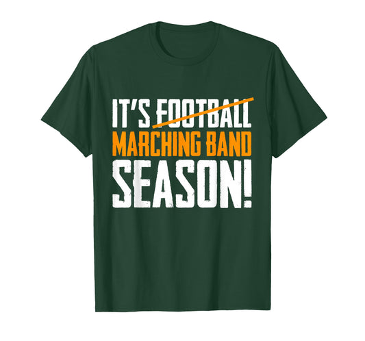 It's Marching Band Season Not Football T-Shirt