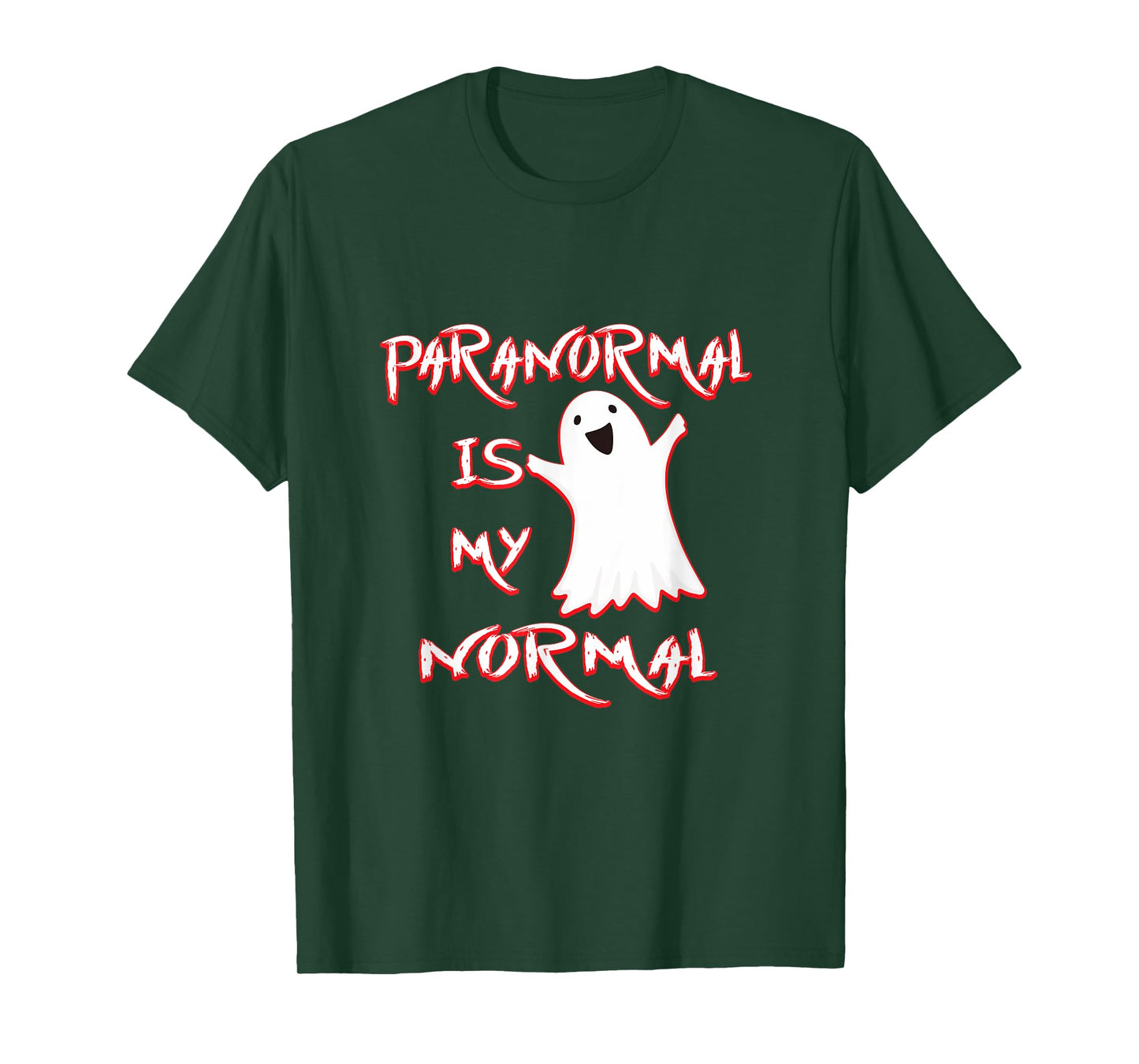 Paranormal Is My Normal Tee Gift Men Women Ghost Lovers T-Shirt