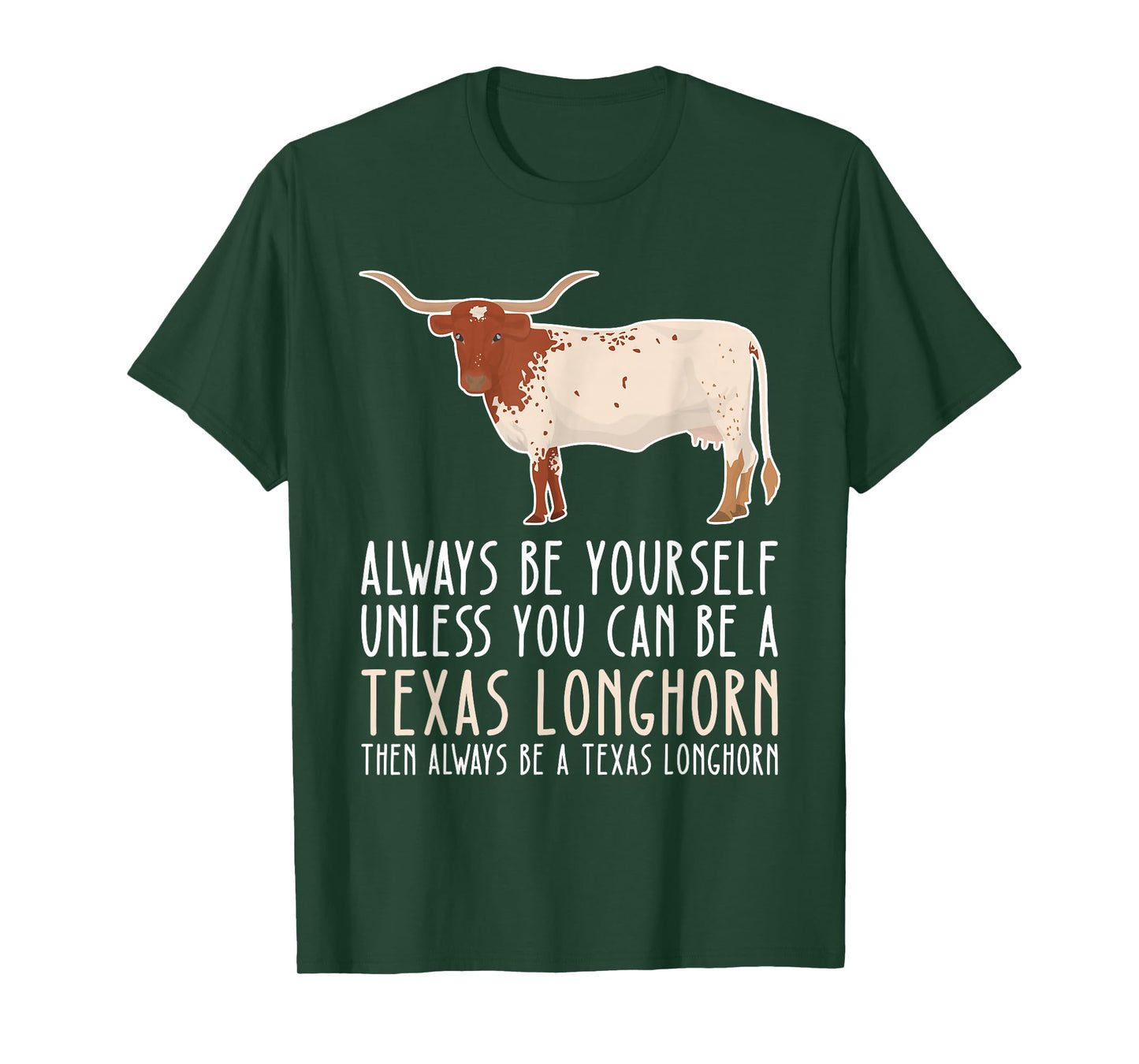 Be Yourself Always And Be A Texas Longhorn T-Shirt