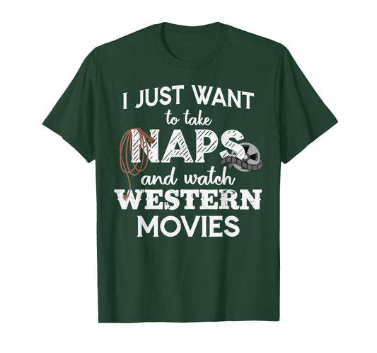 Funny Movie Lover Humor Take Naps And Watch Western Movies T-Shirt