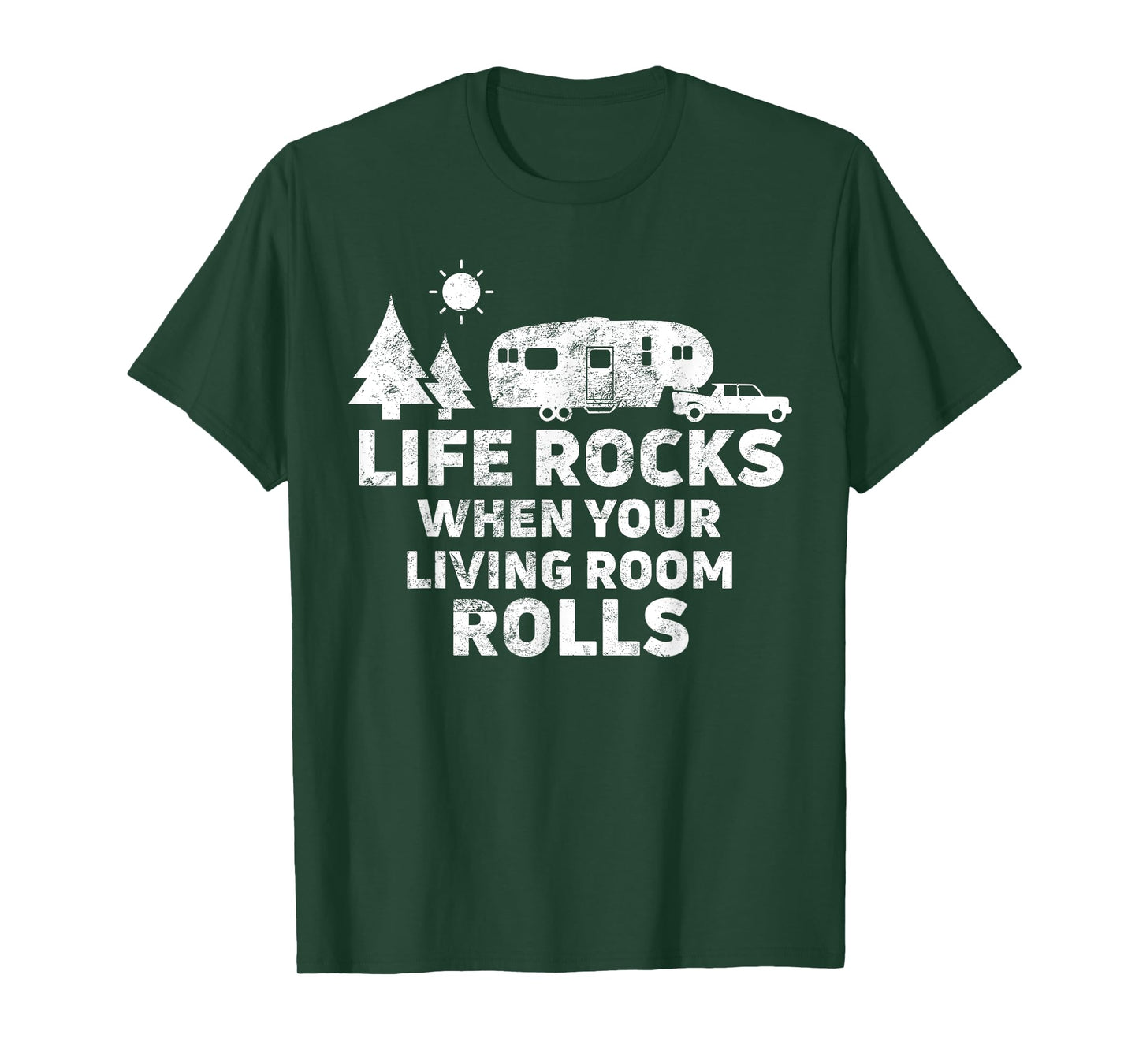 Life Rocks When Your Living Room Rolls T-Shirt Camping Gift T-Shirt