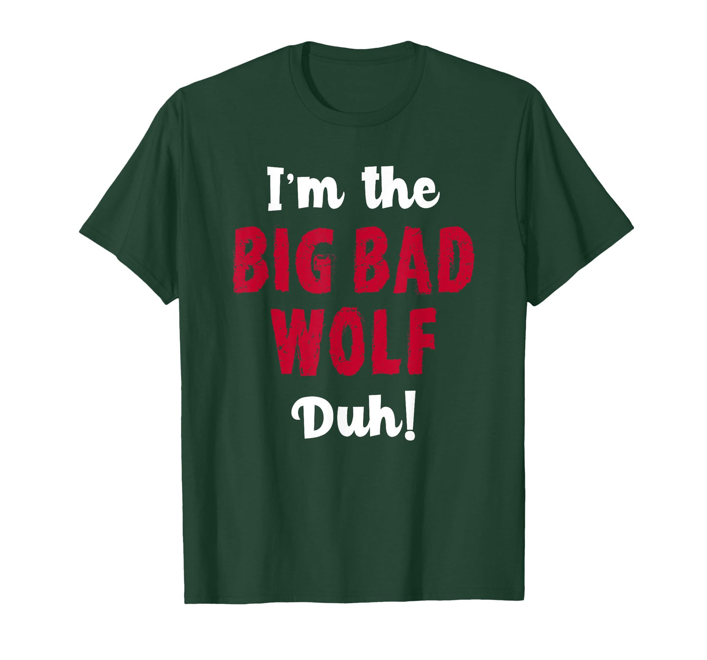 Big Bad Wolf Costume Shirt Halloween - Duh! Funny T-Shirt