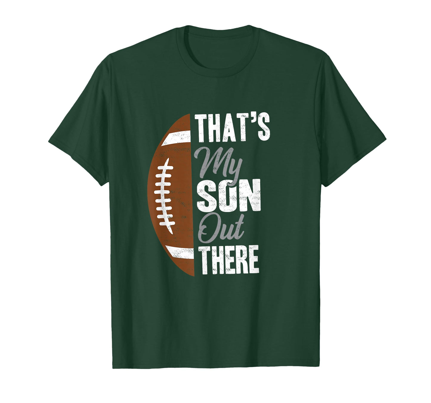 Football Dad That's My Son Out There Football Fan T-Shirt