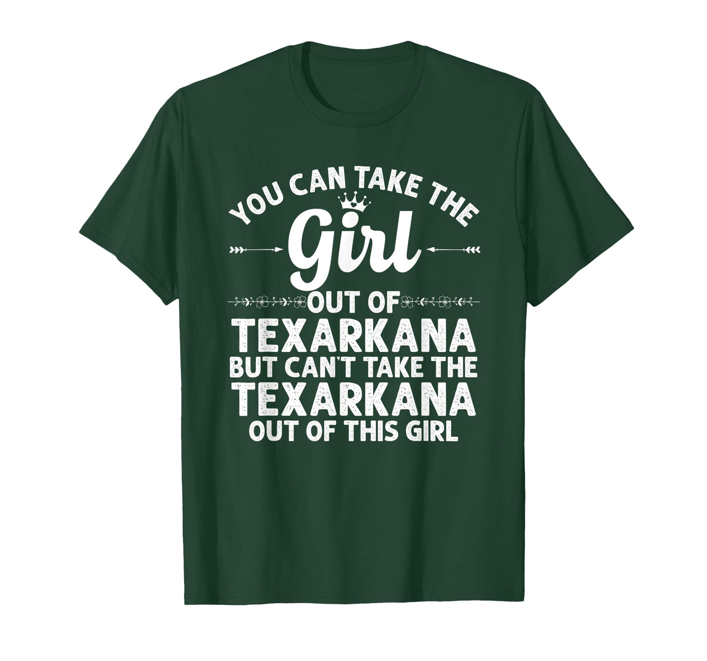Girl Out Of TEXARKANA TX TEXAS Gift Funny Home Roots USA T-Shirt