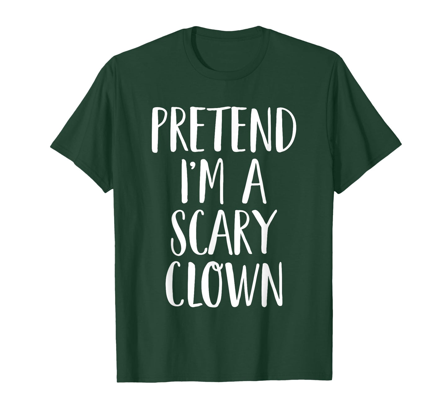 Pretend I'm A Scary Clown Family Women Men Halloween Costume T-Shirt
