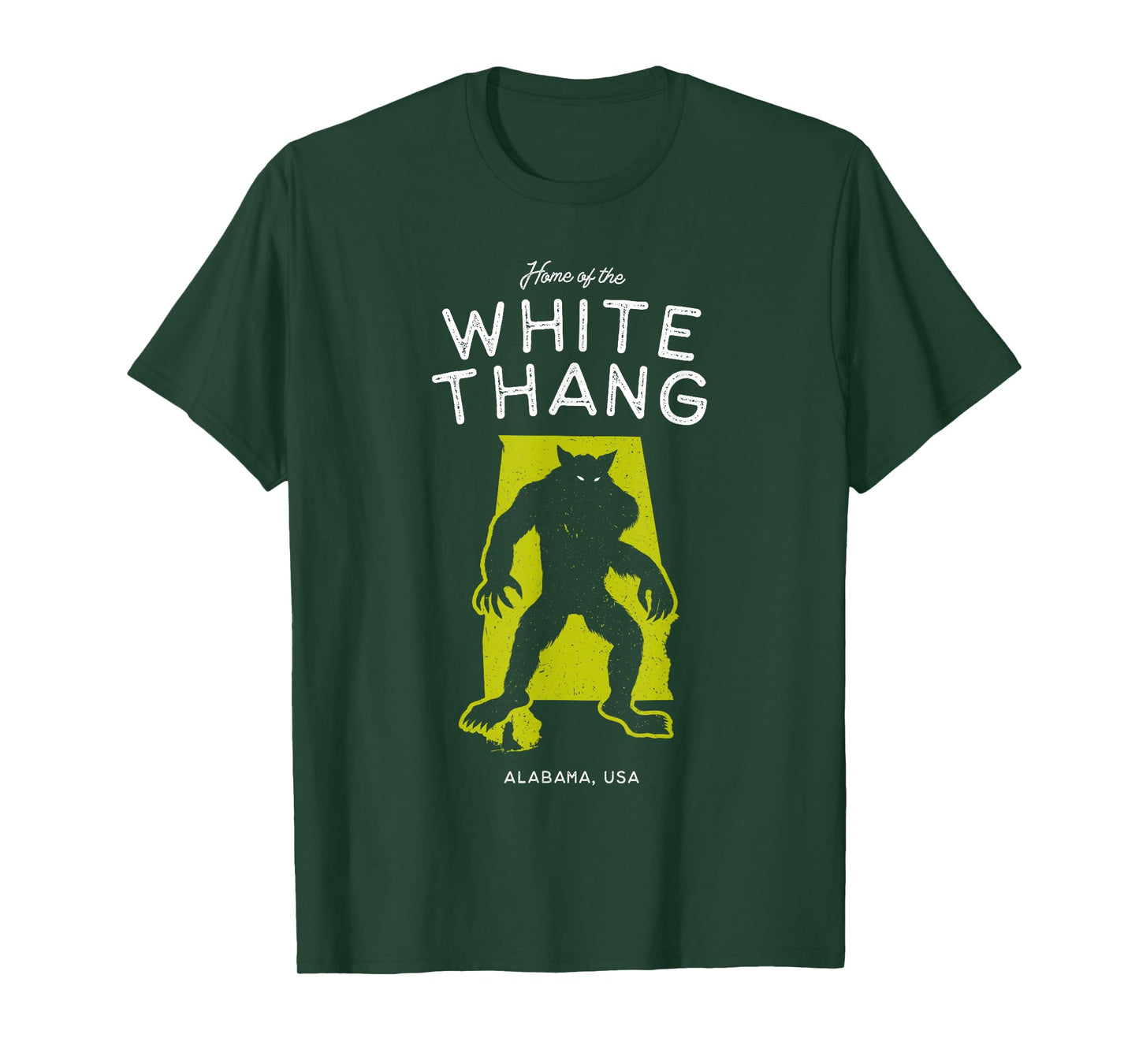 Home of the White Thang - Alabama, USA Cryptid T-Shirt