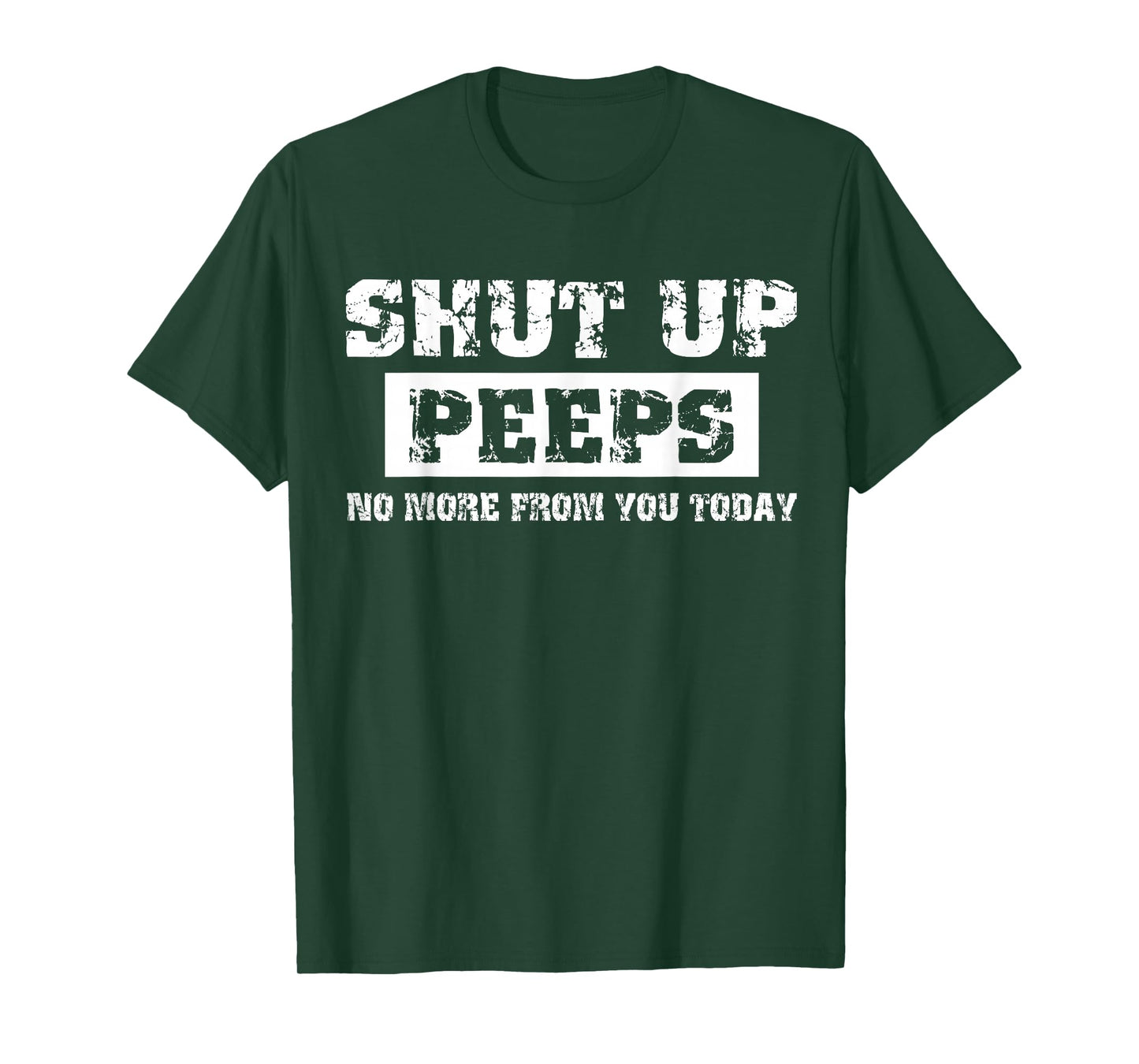 Shut Up Peeps T-Shirt