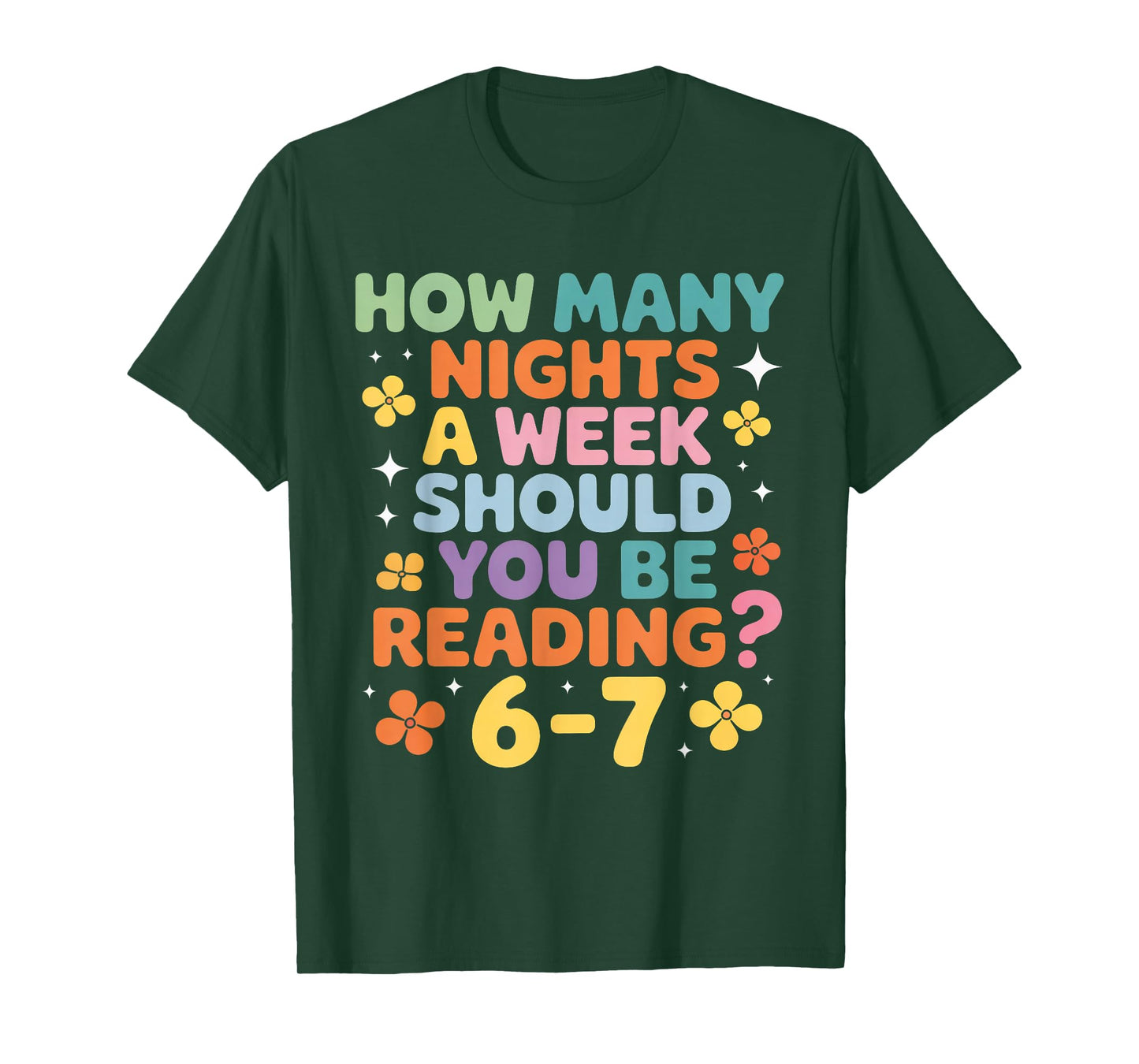 How Many Nights A Week Should You Be Reading 6 7 T-Shirt