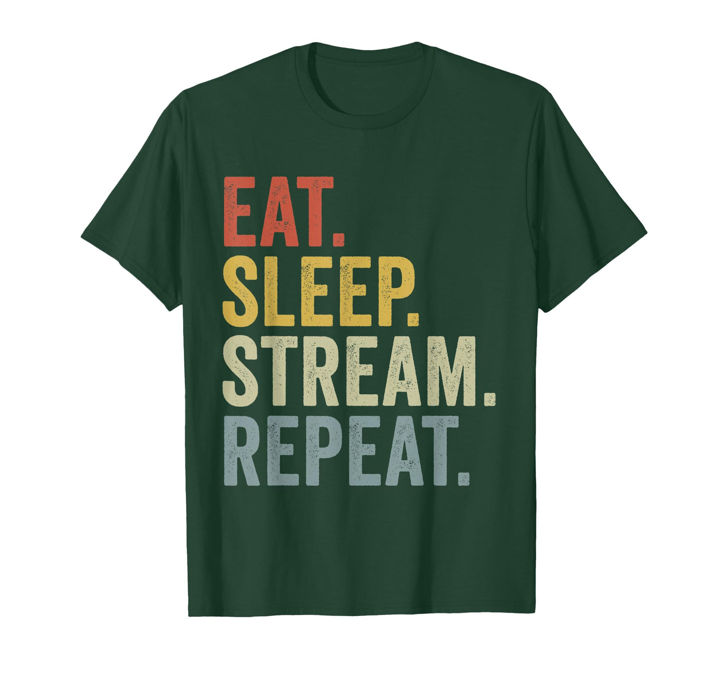 Eat Sleep Stream Repeat Funny Streaming T-Shirt