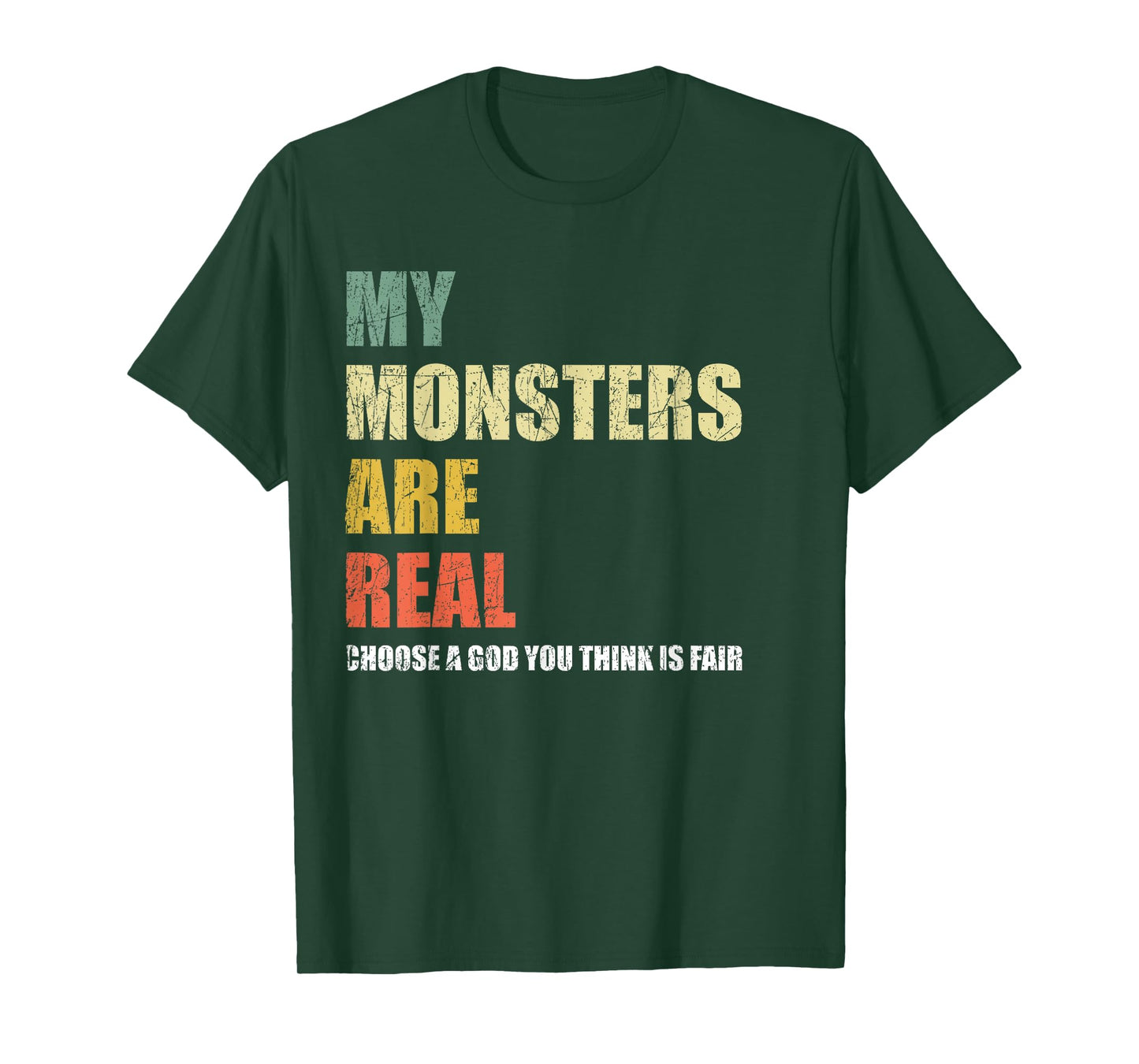 My Monsters Are Real T-Shirt