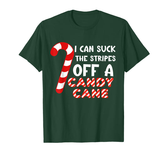Funny Christmas Joke I Can Suck The Stripes Off A Candy Cane T-Shirt