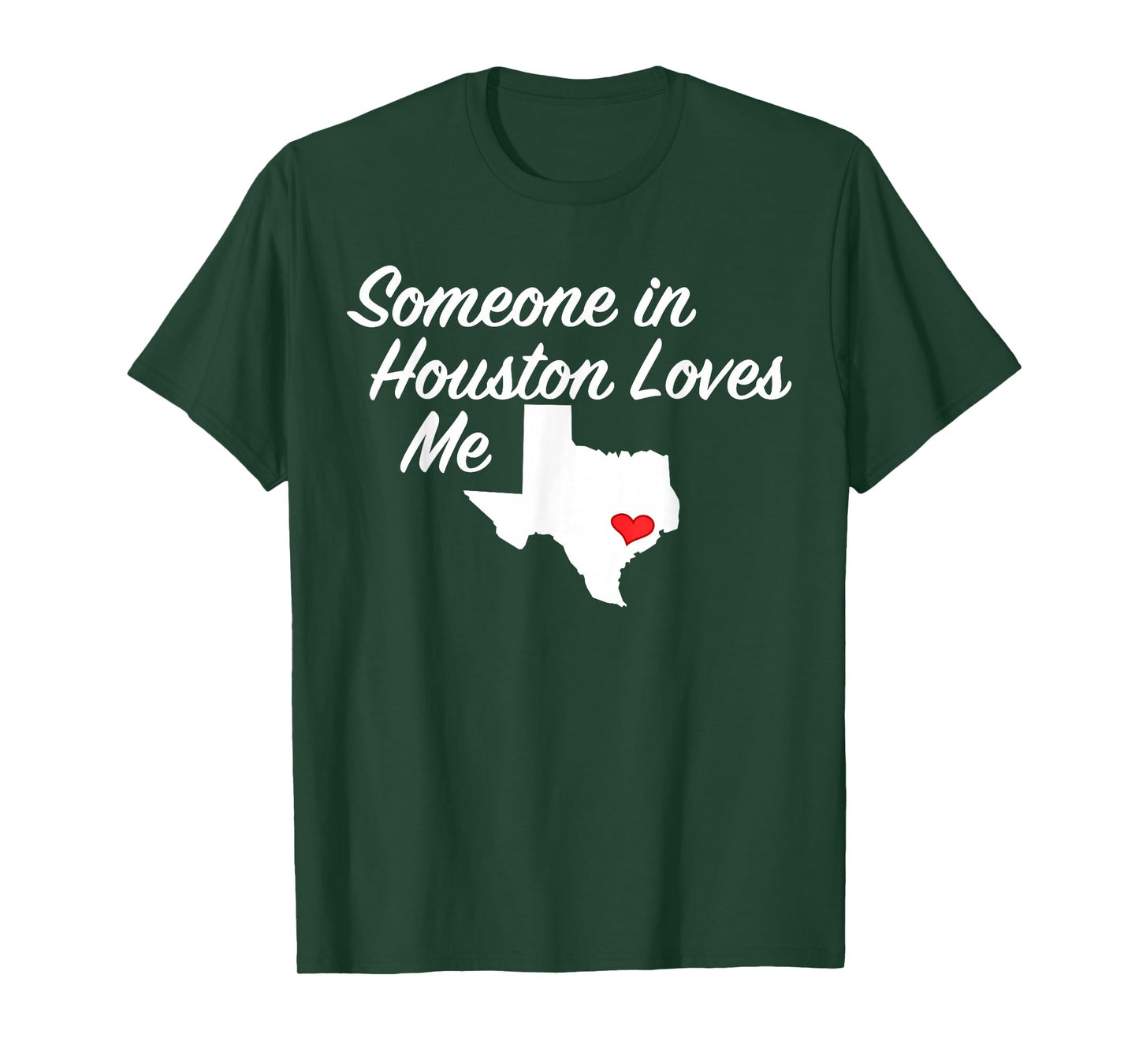 Someone in Houston Loves Me T-Shirt | Texas Precious Gift T-Shirt