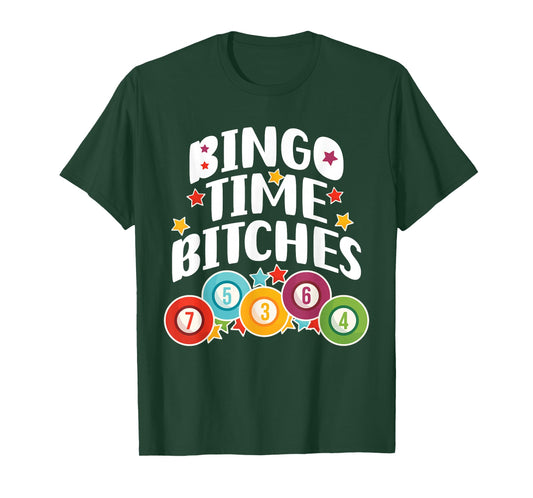 Bingo Time Bitches Funny Bingo Player Game Lover Present T-Shirt