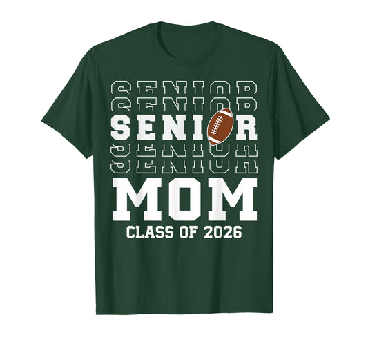 Senior Mom Football Class of 2026 Proud Parent T-Shirt