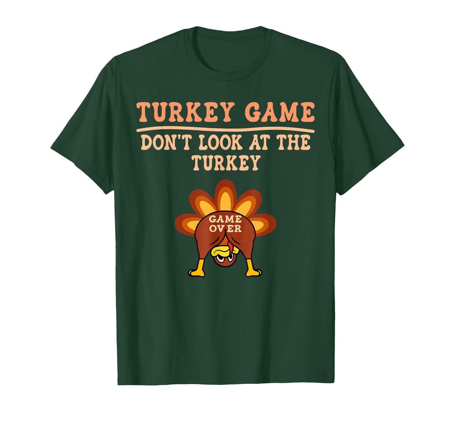 Turkey Game Don't Look at Turkey Funny Thanksgiving Toddler T-Shirt