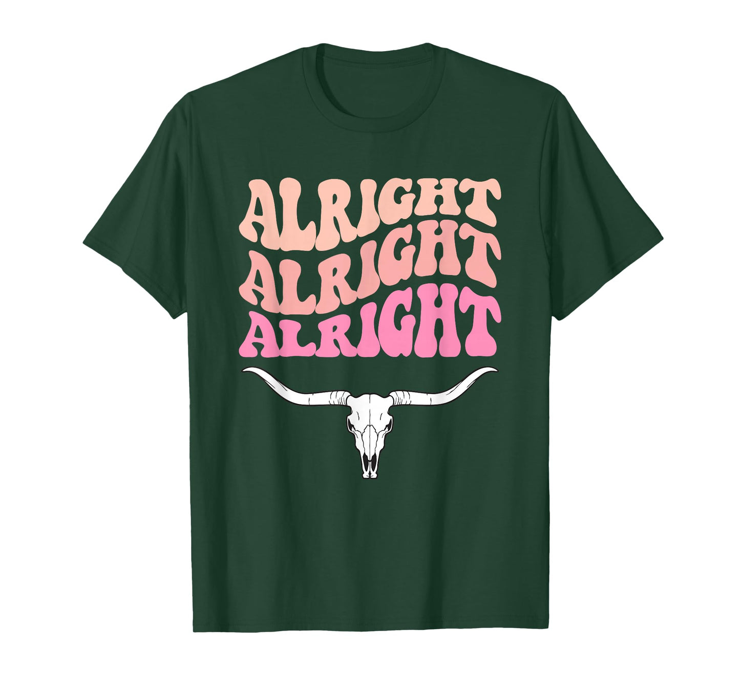 Alright, Alright, Alright Texas Bull Texas Pride State USA T-Shirt