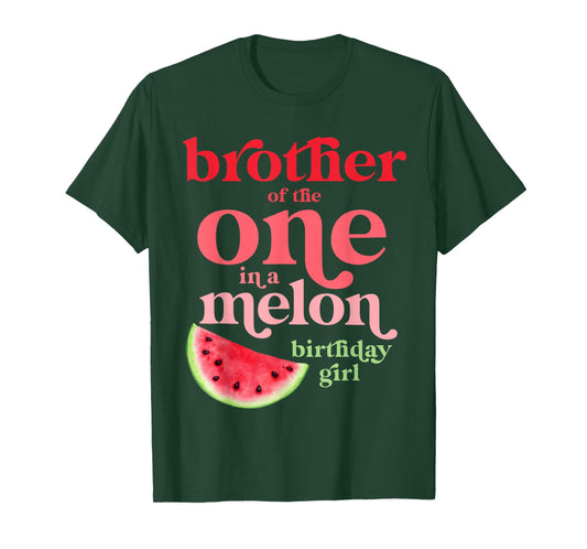 Brother of the One In A Melon Birthday Girl Watermelon First T-Shirt