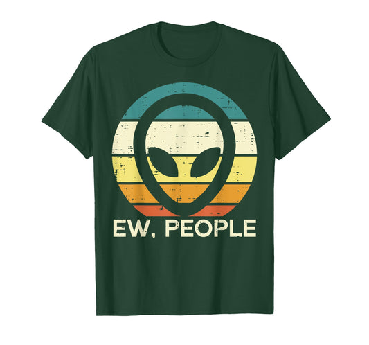 Alien Face Ew People Funny Ufo Introvert Men Women Kids Teen T-Shirt