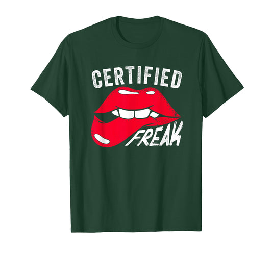 Funny Certified Freak | Lips | Weird Nerd Freaks T-Shirt