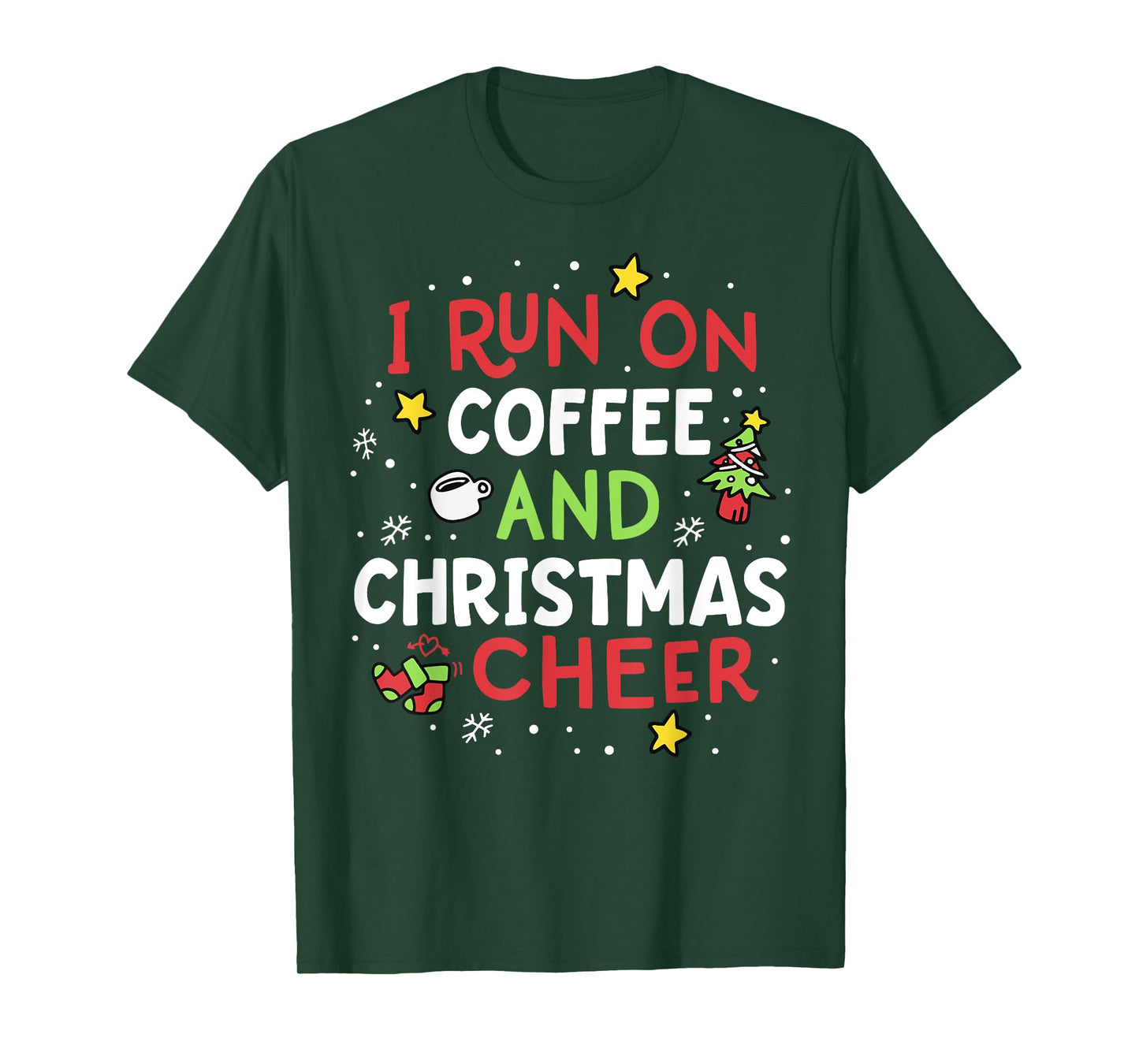 I Run On Coffee And Christmas Cheer Xmas Caffeine Women T-Shirt