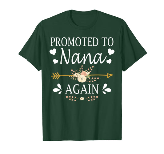 Promoted To Nana Again Shirt Mothers Day Gifts T-Shirt
